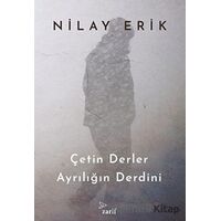 Çetin Derler Ayrılığın Derdini - Nilay Erik - Zarif Yayınları