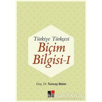 Türkiye Türkçesi Biçim Bilgisi - 1 - Tuncay Böler - Kesit Yayınları