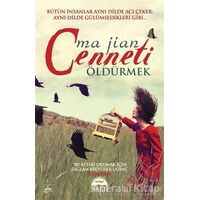 Cenneti Öldürmek - Ma Jian - Martı Yayınları