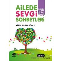 Ailede Sevgi Sohbetleri - Vehbi Vakkasoğlu - Selen Yayınevi