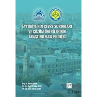 Eyyubiyenin Çevre Sorunları ve Çözüm Önerilerinin Araştırılması Projesi - Vahap Uluç - Gazi Kitabevi