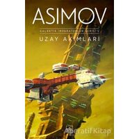 Uzay Akımları - Galaktik İmparatorluk Serisi 2 - Isaac Asimov - İthaki Yayınları
