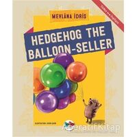 Hedgehog The Balloon-Seller - Mevlana İdris - Vak Vak Yayınları