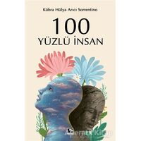 100 Yüzlü İnsan - Kübra Hülya Arıcı Sorrentino - Çınaraltı Yayınları