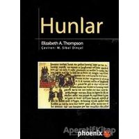 Hunlar - Elizabeth A. Thompson - Phoenix Yayınevi