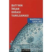 Batı’nın İnsan Doğası Yanılsaması - Marshall Sahlins - Bgst Yayınları