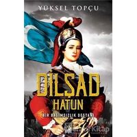 Dilşad Hatun - Yüksel Topçu - Kamer Yayınları