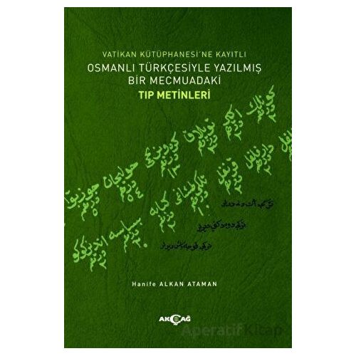 Vatikan Kütüphanesi’ne Kayıtlı Osmanlı Türkçesiyle Yazılmış Bir Mecmuadaki Tıp Metinleri