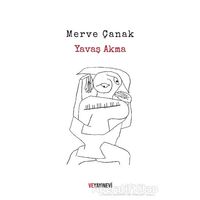 Yavaş Akma - Merve Çanak - Ve Yayınevi