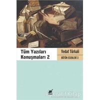 Tüm Yazıları Konuşmaları 2 - Vedat Türkali - Ayrıntı Yayınları
