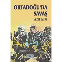 Ortadoğu’da Savaş - Vedii Evsal - İyidüşün Yayınları