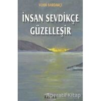 İnsan Sevdikçe Güzelleşir - Vehbi Bardakçı - Arıtan Yayınevi