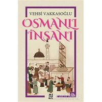 Osmanlı İnsanı - Vehbi Vakkasoğlu - Nesil Yayınları