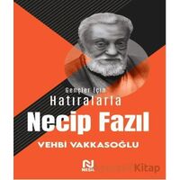 Gençler İçin Hatıralarla Necip Fazıl - Vehbi Vakkasoğlu - Nesil Yayınları