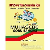 KPSS ve Tüm Sınavlar İçin Muhasebe Soru Bankası - Veli Öztürk - Astana Yayınları