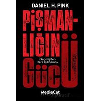 Pişmanlığın Gücü - Daniel H. Pink - MediaCat Kitapları