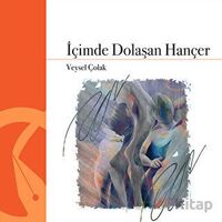 İçimde Dolaşan Hançer - Veysel Çolak - Hayal Yayınları