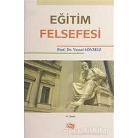 Eğitim Felsefesi - Veysel Sönmez - Anı Yayıncılık