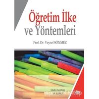 Öğretim İlke ve Yöntemleri - Veysel Sönmez - Anı Yayıncılık