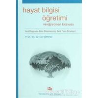 Hayat Bilgisi Öğretimi ve Öğretmen Kılavuzu - Veysel Sönmez - Anı Yayıncılık