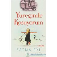 Yüreğimle Koşuyorum - Fatma Eyi - Erguvan Yayınevi