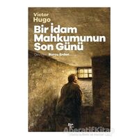 Bir İdam Mahkumunun Son Günü - Victor Hugo - Halk Kitabevi