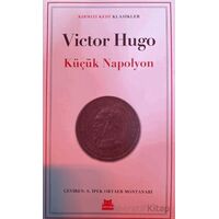 Küçük Napolyon - Victor Hugo - Kırmızı Kedi Yayınevi