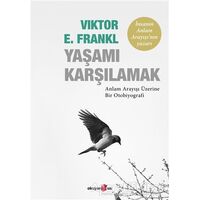 Yaşamı Karşılamak - Viktor Emil Frankl - Okuyan Us Yayınları