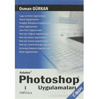 Adobe Photoshop Uygulamaları - Osman Gürkan - Nirvana Yayınları