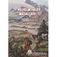 Wilhelm Hauff Masalları - 1 - Wilhelm Hauff - Baygenç Yayıncılık
