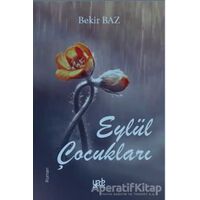 Eylül Çocukları - Bekir Baz - Yade Kitap