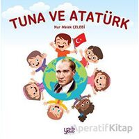 Tuna ve Atatürk - Nur Melek Çelebi - Yade Kitap