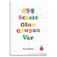 Şşş Sessiz Olun Uyuyan Var - Burcu Dikmen - US Yayınları