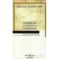 Dedektif Auguste Dupin Öyküleri - Edgar Allan Poe - İş Bankası Kültür Yayınları