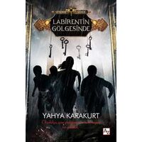 Labirentin Gölgesinde - Yahya Karakurt - AZ Kitap