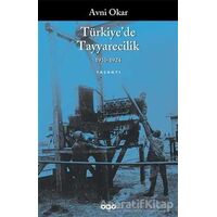 Türkiye’de Tayyarecilik (1910-1924) - Avni Okar - Yapı Kredi Yayınları