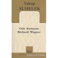 Oda Komşum Richard Wagner - Yakup Almelek - Mitos Boyut Yayınları