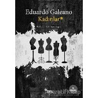 Kadınlar - Eduardo Galeano - Sel Yayıncılık