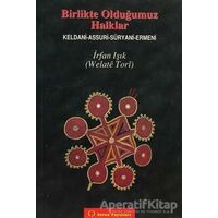 Birlikte Olduğumuz Halklar - İrfan Işık - Sorun Yayınları