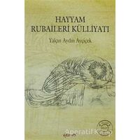 Hayyam Rubaileri Külliyatı - Yalçın Aydın Ayçiçek - Demos Yayınları