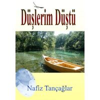 Düşlerim Düştü - Nafiz Tançağlar - Yalın Yayıncılık