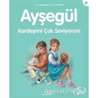 Kardeşimi Çok Seviyorum - Ayşegül - Gilbert Delahaye - Yapı Kredi Yayınları