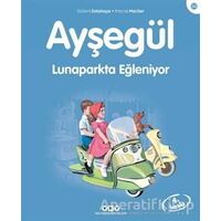 Ayşegül Lunaparkta Eğleniyor - Gilbert Delahaye - Yapı Kredi Yayınları