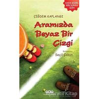 Aramızda Beyaz Bir Çizgi - Çiğdem Kaplangı - Yapı Kredi Yayınları