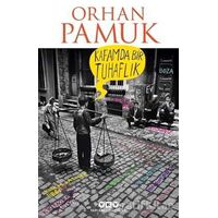 Kafamda Bir Tuhaflık - Orhan Pamuk - Yapı Kredi Yayınları