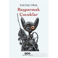 Başparmak Çocuklar - Yalvaç Ural - Yapı Kredi Yayınları