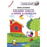 Kelebek Kızlar ve Deniz Kabukları - Sevecen İle Tomurcuk Etkinlik Kitabı 1