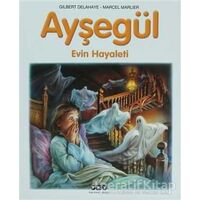 Ayşegül Evin Hayaleti - Gilbert Delahaye - Yapı Kredi Yayınları