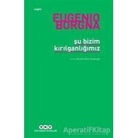 Şu Bizim Kırılganlığımız - Eugenio Borgna - Yapı Kredi Yayınları