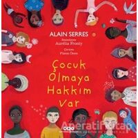 Çocuk Olmaya Hakkım Var - Alain Serres - Yapı Kredi Yayınları